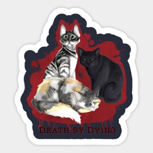 Three Man-Eating Cats - Death by Dying Fan Art Sticker